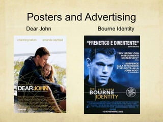 Posters and Advertising
Dear John     Bourne Identity
 
