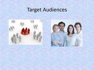 Target Audiences 