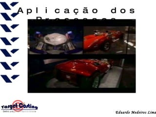 Aplicação dos Processos 