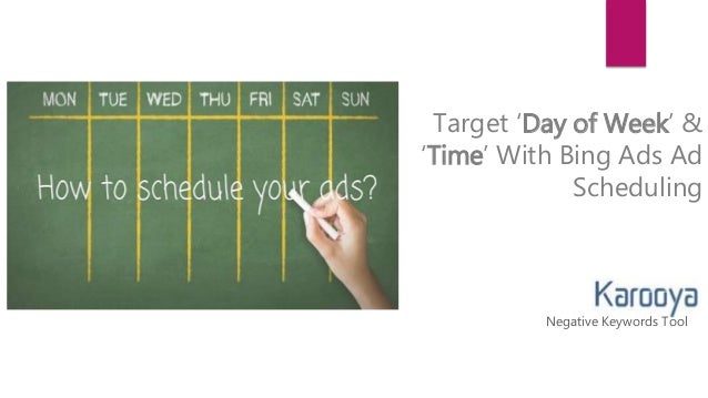 target day of week and time with bing ads ad scheduling