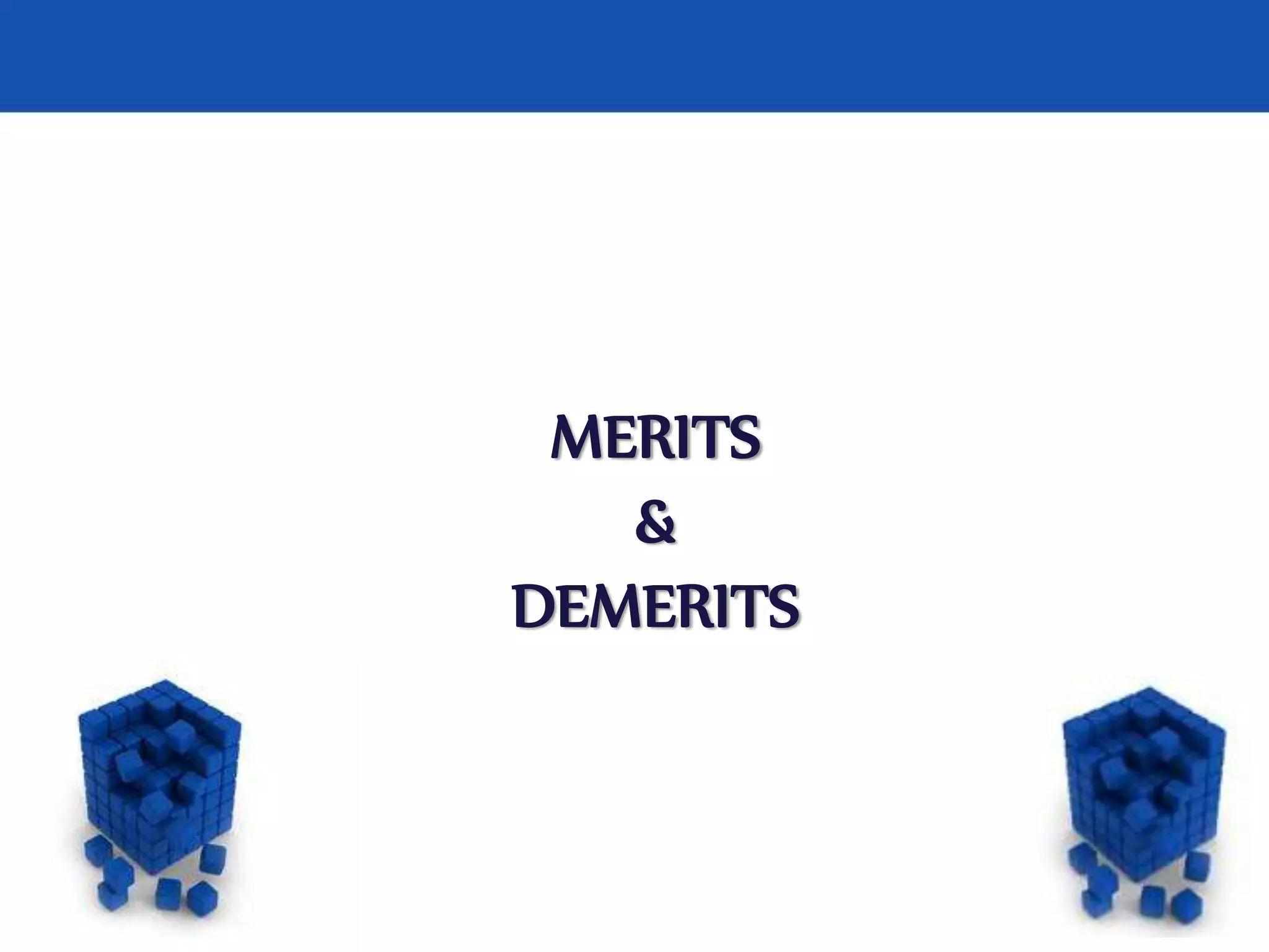Page 10
MERITS
&
DEMERITS
 