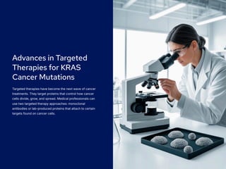 Advances in Targeted Therapies for KRAS Cancer Mutations | PDF