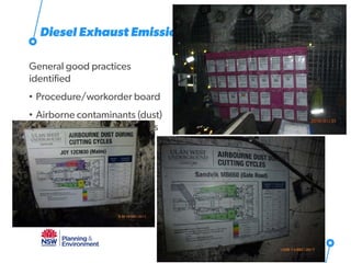 Diesel Exhaust Emission
General good practices
identified
• Procedure/workorder board
• Airborne contaminants (dust)
board for continuous miners
41
 