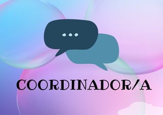 COORDINADOR/A
 