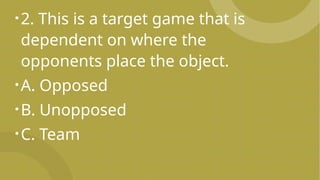 Opposed Game Example targetgames-240927124413-0833c4924a.pptx