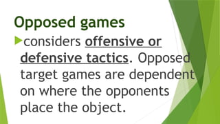 Opposed Game Example ttttttttttttttttttttttttarget games.pptx
