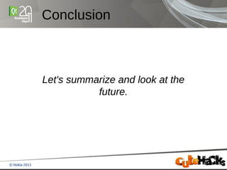 Conclusion



Let's summarize and look at the
           future.
 