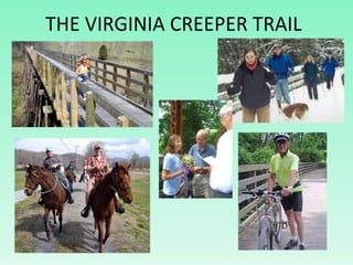 THE VIRGINIA CREEPER TRAIL 
