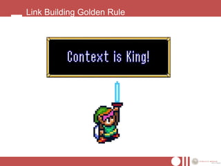 Link Building Golden Rule
 