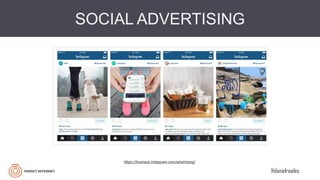 @danielrowles
SOCIAL ADVERTISING
https://business.instagram.com/advertising/
 
