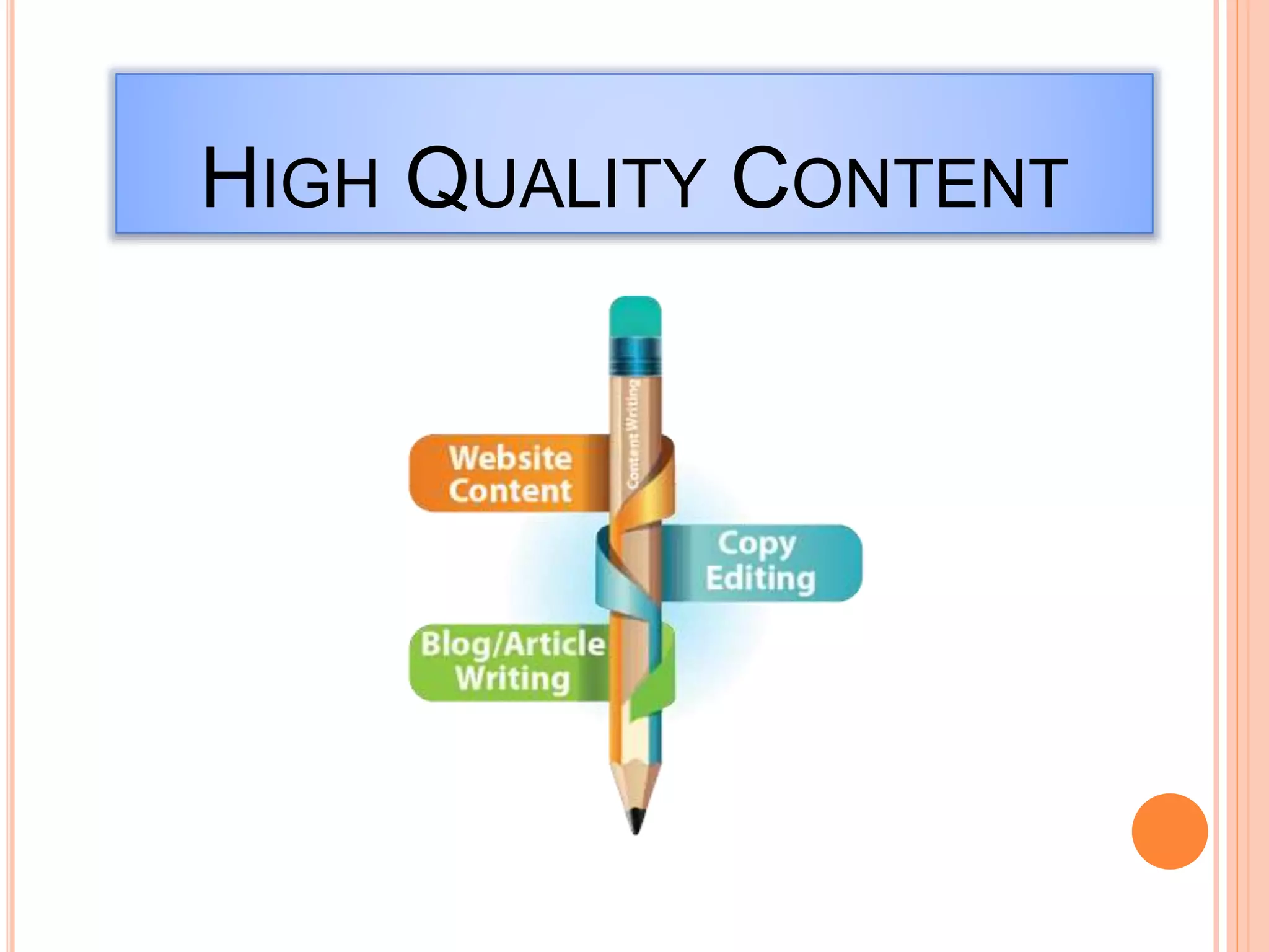 HIGH QUALITY CONTENT