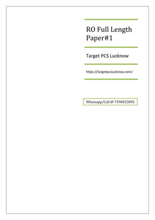 RO Full Length
Paper#1
Target PCS Lucknow
https://targetpcslucknow.com/
Whatsapp/Call @ 7390023092
 