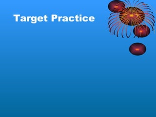 Target Practice 