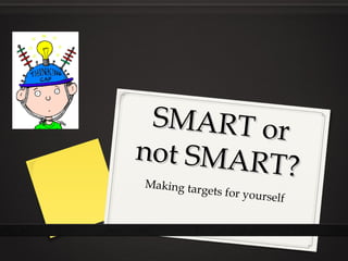 Not Smart Target Target setting | PPT