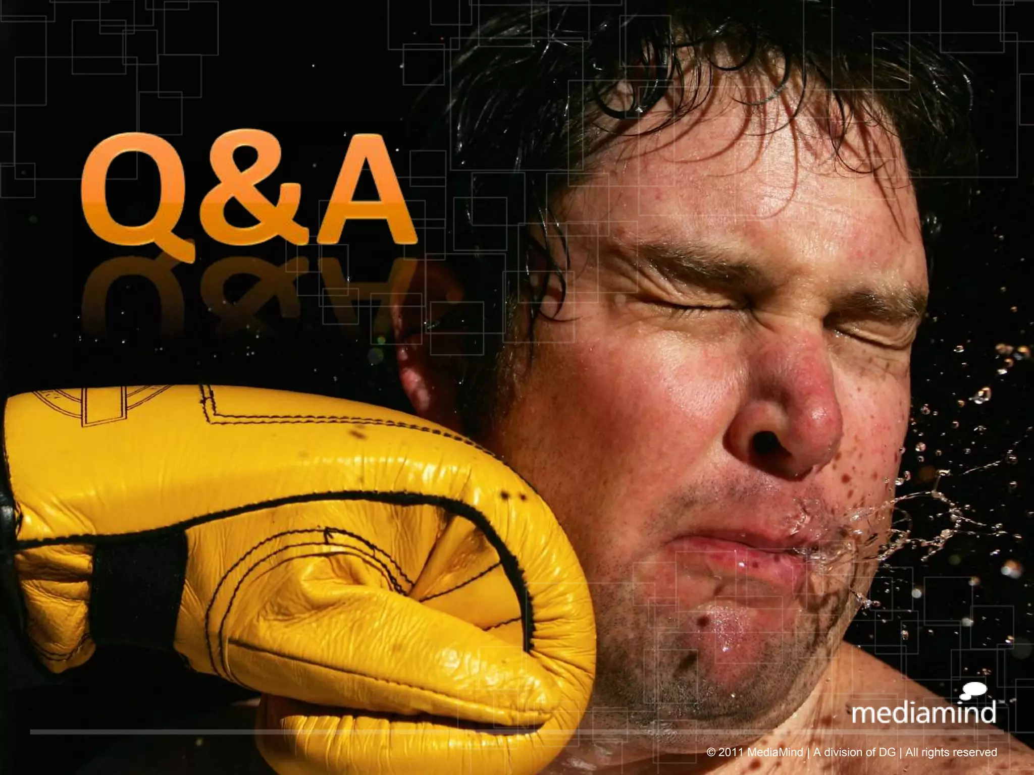 © 2010 MediaMind Technologies Inc. | All rights reserved
© 2011 MediaMind | A division of DG
 