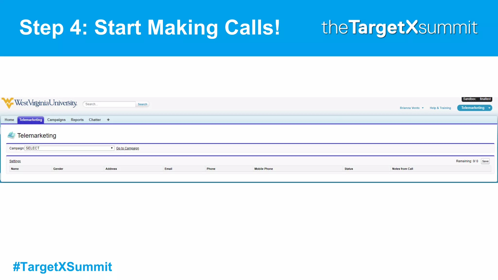 #TargetXSummit
Step 4: Start Making Calls!