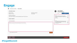 #TargetXSummit
Engage
 