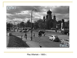 Plac Wileński – 1955 r.

 