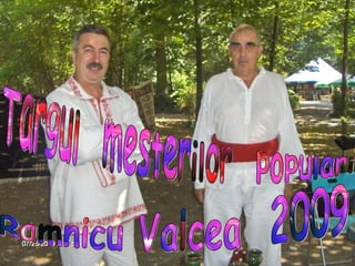 Targul  mesterilor  populari Ramnicu Valcea  2009 