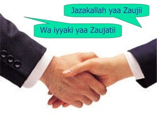Jazakallah yaa Zaujii Wa iyyaki yaa Zaujatii 