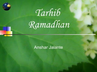 Tarhib  Ramadhan Anshar Jalante 
