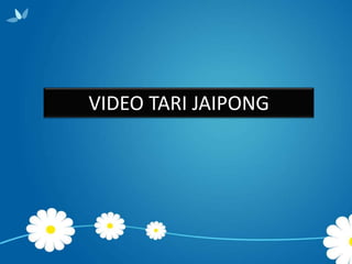 VIDEO TARI JAIPONG

 