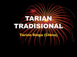 TARIAN TRADISIONAL Tarian Singa (China) 