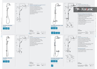130
307
Ø200
1051
54,5 - 73,5
Ø48
Ø60
845
122
G1/2
COLUMNA IDEALRAIN
Directa
Descripción
Columna de ducha Idealrain con instalación directa a
mezclador o termostático empotrado
• Ducha fija orientable Ø 200 mm
• Ducha de mano Idealrain M3 Ø 100 mm
• 3 funciones: pulverización, lluvia y masaje
• Difusores de silicona anticalcáreos
• Tubo Idealflex 1,75 mTubo Idealflex 1,75 mT
• Ducha fija redundante con ducha de mano
• Altura deslizante ajustable
• Barra Ø 25 mm
Acabado
Cromo Brillo
Referencia Precio € Stock Caja
Columna Idealrain
directa
A5689AA 325 6
Acabado
Cromo Brillo
Referencia Precio € Stock Caja
Columna Idealrain
indirecta
A5691AA 350 6
COLUMNA IDEALRAIN
Indirecta
Descripción
Columna de ducha Idealrain para instalación indirecta
• Ducha fija orientable Ø 200mm
• Ducha de mano Idealrain M3 Ø 100 mm
• 3 funciones: pulverización, lluvia y masaje
• Difusores de silicona anticalcáreos
• Tubo Idealflex 1,75 mTubo Idealflex 1,75 mT
• Ducha fija redundante con ducha de mano
• Altura deslizante ajustable
• Barra Ø 25 mm
307 10°
130
1051
Ø48
Ø41
200 x 200
845
54,5 - 73,5
Ø70
181
203
92
137-163
G1/2
112
COLUMNA IDEALRAIN CUBE
Monomando ducha
Descripción
Columna de ducha Idealrain CUBE
• Cabezal orientable de metal 200x200 mm
• Ducha de mano Idealrain M3 Ø 100 mm
• 3 funciones: pulverización, lluvia y masaje
• Difusores de silicona anticalcáreos
• Tubo Idealflex 1,75 mTubo Idealflex 1,75 mT
• Tubo Idealflex de 50cm para la conexión con grifoTubo Idealflex de 50cm para la conexión con grifoT
• Ducha fija redundante con ducha de mano
• Altura deslizante ajustable
• Barra de alimentación Ø 25 mm
Monomando ducha Mara
• Con manilla ergonómica e indicador frío/caliente.
• Cartucho cerámico inversor
• Centros 150 mm ± 13 mm
Acabado
Cromo Brillo
Referencia Precio € Stock Caja
Columna Idealrain Cube
monomando ducha
A5835AA 385 6
Funciones ducha termostática
Mara
Descripción
Columna de ducha Idealrain CUBE
• Cabezal orientable de metal 200x200 mm
• Ducha de mano Idealrain M3 Ø 100 mm
• 3 funciones: pulverización, lluvia y masaje
• Difusores de silicona anticalcáreos
• Tubo Idealflex 1,75 mTubo Idealflex 1,75 mT
• Altura deslizante ajustable
• Barra Ø 25 mm
Mezclador termostático ducha Ceratherm 100
• Limitador agua caliente y fría con bloqueo de
seguridad en 40 °C, 43 °C, 45 °C o 50 °C bajo una
presión de 3 bars preestablecido 40°C
• Cartucho cerámico inversor
• Salida de ducha 1/2” desde abajo con válvula
antirretorno integrada
• Herrajes ocultos, elementos de sujeción incrustados
en el cuerpo del accesorio
• Ducha fija redundante con ducha de mano
• Centros 150mm ± 130mm
• Tecnología Cool BodyTecnología Cool BodyT
Acabado
Cromo Brillo
Referencia Precio € Stock Caja
Columna Idealrain Cube
Termostática
A5833AA 455 6
Funciones ducha termostática
Ceratherm 100
COLUMNA IDEALRAIN CUBE
Termostática
307
82
130
1051
Ø48
200 x 200
845
65,5 - 95,5
227
COLUMNASIDEALRAINCUBEDUOSERIEIDEALRAIN
01
226
COLUMNASIDEALRAINDUOSERIE
IDEALRAIN
01
 