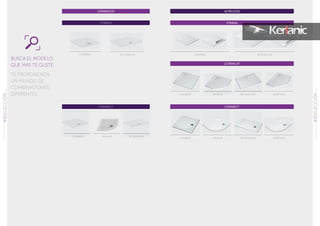 253
SELECCIÓNSERIEPLATOSDEDUCHA
01
252
SELECCIÓNSERIE
PLATOSDEDUCHA
01
BUSCA EL MODELO
QUE MÁS TE GUSTE
TE PROPONEMOS
UN MUNDO DE
COMBINACIONES
DIFERENTES...
CUADRADO ANGULAR RECTANGULAR ASIMÉTRICO
CERÁMICOS
CONNECT
ACRÍLICOS
CUADRADO RECTANGULAR
STRADA
CUADRADO RECTANGULAR
STRADA
CUADRADO ANGULAR RECTANGULAR ASIMÉTRICO
ULTRAFLAT
ANGULAR
CUADRADO ANGULAR RECTANGULAR
CONNECT
CUADRADO RECTANGULAR
 