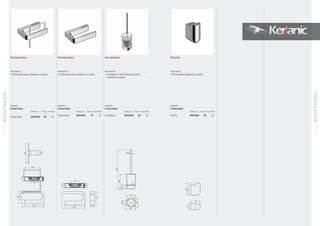 84
SOFTMOODSERIE
ACCESORIOS
01
Escobillero
Acabado
Cromo brillo
Referencia Precio € Stock Palet
Escobillero A9144AA 81 10
Acabado
Cromo brillo
Referencia Precio € Stock Palet
Percha A9145AA 32 10
Portarrollos Percha
Acabado
Cromo brillo
Referencia Precio € Stock Palet
Portarrollos A9143AA 57 10
32
2035,5
42
4535
146
383
104
88
88
Ø16
69
35
172
151 35
96
Acabado
Cromo brillo
Referencia Precio
€
Stock Palet
Portarrollos A9142AA 60 10
Portarrollos
69
151
172
55
96
122
35
155
69
151
172
122
35
155
85
SOFTMOODSERIEACCESORIOS
01
Descripción
•	Percha para instalación a pared
Descripción
•	Escobillero cristal translúcido para
instalación a pared
Descripción
•	Portarrollos para instalación a pared
Descripción
•	Portarrollos para instalación a pared
 