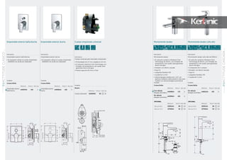 Empotrable exterior baño/ducha Empotrable exterior ducha
159
ACTTITUDECASCADASERIEGRIFERíAS
01
158
ACTTITUDECLÁSICOSERIE
GRIFERíAS
01
Monomando lavabo caño altoMonomando lavabo
Ø35
159
Ø51
350
89
128
20°
max. 35
G3/8
30 - 5030 - 50
Ø 63Ø 63
max.150
G1 1/4
Acabado
Cromo Brillo
Referencia Precio € Stock Caja
Empotrable exterior
baño/ducha
A4607AA 155 4
Acabado
Cromo Brillo
Referencia Precio € Stock Caja
Empotrable exterior
ducha
A4606AA 120 4
Descripción
Empotrable exterior baño/ducha.
• Es necesario utilizar el cuerpo empotrado
A2650NU (se vende por separado)
Descripción
Empotrable exterior ducha.
• Es necesario utilizar el cuerpo empotrado
A2650NU (se vende por separado)
Descripción
Monomando lavabo.
• El cartucho cerámico Multiport Click
Technology de 40mm, con limitador deTechnology de 40mm, con limitador deT
temperatura y de caudal, para garantizar
ahorro de agua
• Aireador con efecto cascada
• Easy Fix
• Latiguillos flexibles 3/8
• Caudal de 5 L/min
• Válvula desagüe metálica de 1-1/4” con
apertura mediante varilla posterior (solo para
modelo con válvula desagüe automática)
Descripción
Monomando lavabo caño alto de 239mm.
• El cartucho cerámico Multiport Click
Technology de 40mm, con limitador deTechnology de 40mm, con limitador deT
temperatura y de caudal, para garantizar
ahorro de agua
• Compuesto de 2 cuerpos
• Aireador con efecto cascada
• Easy Fix
• Latiguillos flexibles 3/8
• Caudal de 5 L/min
Cuerpo empotrado universal
Descripción
Cuerpo universal para mezclador empotrado.
• Profundidad min 57 mm variable en 22 mm
• El cartucho cerámico Click Technology conEl cartucho cerámico Click Technology conEl cartucho cerámico Click T
limitador de temperatura y de caudal, para
garantizar ahorro de agua
• Presión agua de 20 l/min a 3 bar
Acabado
Neutro
Referencia Precio € Stock Caja
Cuerpo empotrado A2650NU 50 10
Acabado
Cromo Brillo
Referencia Precio € Stock Caja
Con válvula
desagüe automática
A4598AA 175 6
Sin válvula
desagüe automática
A4599AA 163 6
Acabado
Cromo Brillo
Referencia Precio € Stock Caja
Sin válvula
desagüe automática
A4601AA 195 6
OPCIONAL
Referencia Precio € Stock Palet
Válvula libre J3291AA 38 10
Válvula Click J3746AA 32 10
OPCIONAL
Referencia Precio € Stock Palet
Válvula libre J3291AA 38 10
Válvula Click J3746AA 32 10
 