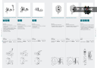 Monomando exterior baño/ducha
+ Kit accesorios
Descripción
Monomando baño/ducha + kit.
•	Cartucho cerámico de 40mm con limitador
de temperatura
•	Equipado con: teleducha Idealrain S1 de 1
función con diámetro de 80 mm, soporte a
pared regulable y flexo de 1500 mm
•	Desviador automático
•	Guarniciones cromadas
Acabado
Cromo Brillo
Referencia Precio € Stock Caja
Monomando exterior
baño/ducha + kit
accesorios
B8588AA 95 10
181
SLIMLINEIISERIEGRIFERíAS
01
180
SLIMLINEIISERIE
GRIFERíAS
01
Monomando exterior baño/ducha Monomando exterior ducha
Descripción
Monomando baño/ducha.
•	Cartucho cerámico de 40mm, con limitador
de temperatura
•	Desviador automático
•	Guarniciones cromadas
Descripción
Monomando baño/ducha.
•	Cartucho cerámico de 40mm, con limitador
de temperatura
•	Guarniciones cromadas
Acabado
Cromo Brillo
Referencia Precio € Stock Caja
Monomando
exterior baño/ducha
B8587AA 70 10
Acabado
Cromo Brillo
Referencia Precio € Stock Caja
Monomando ducha B8586AA 60 10
Ø70150±13
G1/2
114
58
G3/4
G1/2
125
157
G1/2Ø70
150±13
G3/4
Ø70
G1/2
51
150±13
G1/2
Empotrable exterior baño/ducha Empotrable exterior ducha
Descripción
Monomando exterior baño/ducha.
•	Es necesario utilizar el cuerpo empotrado
A2650NU (se vende por separado)
Descripción
Monomando exterior ducha.
•	Es necesario utilizar el cuerpo empotrado
A2650NU (se vende por separado)
Acabado
Cromo Brillo
Referencia Precio € Stock Caja
Empotrable exterior
baño/ducha
B8591AA 38 10
Acabado
Cromo Brillo
Referencia Precio € Stock Caja
Empotrable exterior
ducha
B8590AA 25 10
B 8591 .. B 8590 ..
87
139
205
188
41÷63
54÷76
84
139
205
188
41÷63
54÷76
B 8591 .. B 8590 ..
87
139
205
188
41÷63
54÷76
84
139
205
188
41÷63
54÷76
Cuerpo empotrado universal
Acabado
Neutro
Referencia Precio € Stock Caja
Cuerpo empotrado A2650NU 50 10
Descripción
Cuerpo universal para mezclador empotrado.
•	Profundidad min 57 mm variable en 22 mm
•	El cartucho cerámico Click Technology con
limitador de temperatura y de caudal, para
garantizar ahorro de agua
•	Presión agua de 20 l/min a 3 bar
+
 