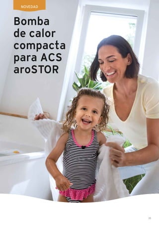 35
Bomba
de calor
compacta
para ACS
aroSTOR
NOVEDAD
 