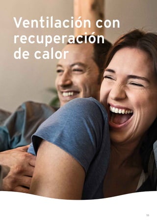 55
Ventilación con
recuperación
de calor
 
