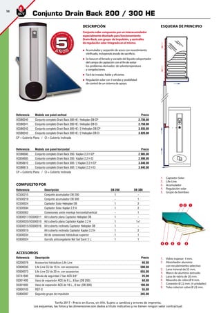 98
Tarifa 2017 - Precio en Euros, sin IVA. Sujeto a cambios y errores de imprenta.
Los esquemas, las fotos y las dimensiones son dados a título indicativo y no tienen ningún valor contractual.
DeScripción
Conjunto solar compuesto por un interacumulador
especialmente diseñado para funcionamiento
Drain-Back, con grupo de impulsión, y centralita
de regulación solar integrada en el mismo.
„„ Acumulador y serpentín de acero con revestimiento
vitrificado, incluyendo ánodo de sacrificio.
„„ Se basa en el llenado y vaciado del líquido caloportador
del campo de captación con el fin de evitar
los problemas derivados de sobretemperatura
y congelaciones.
„„ Fácil de instalar, fiable y eficiente.
„„ Regulación solar con 3 sondas y posibilidad
de control de un sistema de apoyo.
ESQUEMA DE PRINCIPIO
Referencia Modelo con panel horizontal Precio
XC5B0600 Conjunto completo Drain Back 200 / Kaplan 2.2 H CP 2.985,00
XCB50605 Conjunto completo Drain Back 200 / Kaplan 2.2 H CI 2.990,00
XCB50610 Conjunto completo Drain Back 300 / 2 Kaplan 2.2 H CP 3.840,00
XC5B0615 Conjunto completo Drain Back 300 / 2 Kaplan 2.2 H CI 3.845,00
CP = Cubierta Plana / CI = Cubierta Inclinada
COMPUESTO POR
Referencia Descripción DB 200 DB 300
XC500215 Conjunto acumulador DB 200 1 -
XC500219 Conjunto acumulador DB 300 - 1
XC500024 Captador Solar Helioplan DB 1 2
XC500594 Captador Solar Kaplan 2.2 H 1 2
XC600062 Conexiones unión montaje horizontal/vertical - 1
XC600017/XC600011 Kit cubierta plana Captador Helioplan DB 1 -
XC600020/XC600010 Kit cubierta plana Captador Kaplan 2.2 H 1 1+1
XC600015/XC600016 Kit cubierta inclinada Captador Helioplan DB 1 -
XC600019 Kit cubierta inclinada Captador Kaplan 2.2 H 1 2
XC600034 Kit de conexiones hidráulicas superior 1 1
XC600024 Garrafa anticongelante Net Gel Sanit 3 L. 1 1
1.	 Captador Solar
2.	 Life-Line
3.	 Acumulador
4.	 Regulación solar
5.	 Grupo de bombeo
1.	 	Vidrio espesor 4 mm.
2.	 	Absorbedor aluminio 		
con recubrimiento selectivo
3.	 	Lana mineral de 55 mm.
4.	 	Marco de aluminio extruido
5.	 	Lana de vidrio de 20 mm.
6.	 	Meandro de cobre Ø 8 mm.
7.	 	Conexión Ø 22 mm. (4 unidades)
8.	 	Tubo colector cobre Ø 22 mm.
2 13
4 5 6 7 8
ACCESORIOS
Referencia Descripción Precio
XC200076 Accesorios hidráulicos Life Line 60,00
XC600035 Life Line CU de 15 m. con accesorios 590,00
XC600073 Life Line CU de 20 m. con accesorios 655,00
557A1500 Válvula de seguridad 7 bar ACS 3/4” 25,00
55301400 Vaso de expansión ACS de 8 L., 8 bar (DB 200) 60,00
55301600 Vaso de expansión ACS de 18 L., 8 bar (DB 300) 100,00
XC600103 RST-3 55,00
XC800397 Segundo grupo de impulsión 345,00
Referencia Modelo con panel vertical Precio
XC5B0240 Conjunto completo Drain Back 200 HE / Helioplan DB CP 2.730,00
XC5B0241 Conjunto completo Drain Back 200 HE / Helioplan DB CI 2.750,00
XC5B0242 Conjunto completo Drain Back 300 HE / 2 Helioplan DB CP 3.935,00
XC5B0243 Conjunto completo Drain Back 300 HE / 2 Helioplan DB CI 3.820,00
CP = Cubierta Plana / CI = Cubierta Inclinada
A Ñ O SA Ñ O S
GARANTÍAEN
EL
CUERPO DEL
ACUMULADOR
GARANTÍAEN
EL
CUERPO DEL
ACUMULADOR
55
Conjunto Drain Back 200 / 300 HE
 
