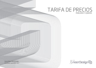 PRICE LISTFURNITURE & CUSHIONS
TARIFA DE PRECIOSMOBILIARIO Y COJINERIA
Actualizada /septiembre/ 2015
Precios Netos, IVA no incluido.
 
