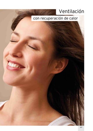 Ventilación
con recuperación de calor
107
 