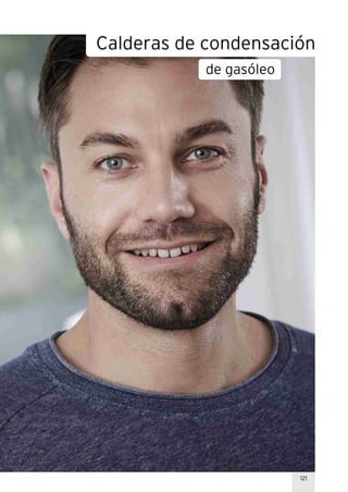 121
Calderas de condensación
de gasóleo
 