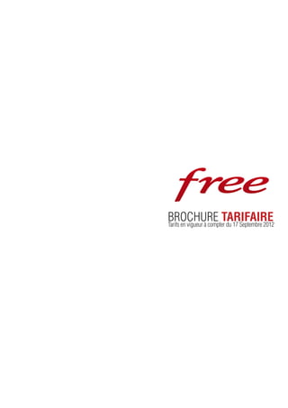 BROCHURE TARIFAIRE
Tarifs en vigueur à compter du 17 Septembre 2012
 
