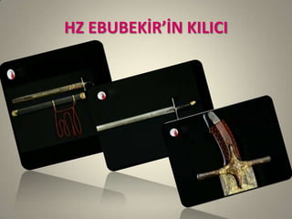 HZ EBUBEKİR’İN KILICI
 
