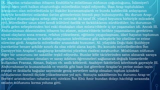 IX. yüzyılın ortalarından itibaren Endülüs’te müslüman nüfusun çoğunluğunu, İslâmiyet’i
kabul eden yerli halkın oluşturduğu müvelledûn teşkil ediyordu. Bazı Arap toplulukları
komşuları olan müvelledûnla iyi ilişkiler kuramamışlardı ve bunda kabilecilik anlayışının
tesiriyle kendilerini onlardan üstün görmelerinin önemli payı bulunuyordu. Bu durum Arap-
müvelled düşmanlığına sebep oldu ve neticede iki taraf IX. yüzyıl boyunca birbiriyle mücadele
etti. Müvelledler uzun süre kendi kültürel özellik ve farklılıklarını sürdürdüler; bu durumun
başta gelen sebeplerinden biri eski dindaşları olan müsta‘riblerle iç içe yaşamaları idi. Ancak III.
Abdurrahman döneminden itibaren bu zümre, müsta‘riblerle birlikte yaşamalarını gerektiren
siyasî olayların sona ermesi, refahın yükselmesi, eğitimin yaygınlaşması, idarî hayatın toplumun
her kesimine açılması ve kabile anlayışının köreltilmesi gibi sebeplerle bir çözülme ve erime
sürecine girdi. Araplarla müvelledler arasındaki husumet, XI. yüzyılda Doğu’daki Şuûbiyye
hareketine benzer şekilde sınırlı da olsa edebî alana kaydı. Bu konuda müvelledlerden İbn
Garsiyye’nin Araplar’ı aşağılayıp kendilerini yücelten risâlesi meşhurdur. Müslüman nüfusun
diğer bir unsurunu ise sakālibe teşkil ediyordu. Bunlar köle tâcirlerinden satın alınarak saraya
getirilen, müslüman olmaları ve saray âdâbını öğrenmeleri sağlanarak değişik hizmetlerde
kullanılan Fransız, Alman, İtalyan vb. asıllı kölelerdi. Asabiyet faktörünü köreltmek gayesiyle III.
Abdurrahman’ın kumandanlık ve vezirlik gibi bazı üst görevlere Araplar’ın yerine onları tayin
etmesi ve iktâlarla bağışlar sayesinde geniş servetlere sahip olmaları toplum içindeki
nüfuzlarının önemli ölçüde yükselmesine yol açtı. Sonuçta sakālibenin bu durumu Arap ve
Berberî aristokratları rahatsız etti; nitekim İbn Ebû Âmir bundan dolayı hâcibliği sırasında
onların nüfuzunu kırma yoluna gitti.
 