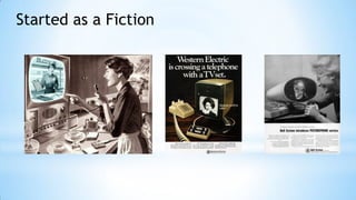 Started as a Fiction