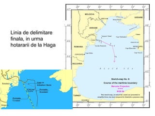 Linia de delimitare
finala, in urma
hotararii de la Haga
 