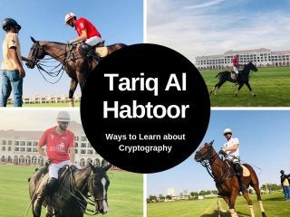 Tariq Al Habtoor - Ways to Learn about Cryptography