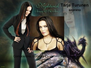 Tarja Turunen soprano Compositora, Solista y Ex-Vocalista del grupo Nightwish   