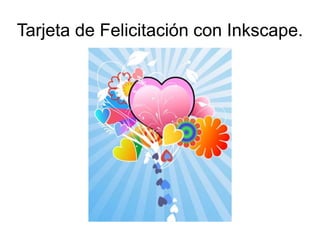 Tarjeta de Felicitación con Inkscape.
 