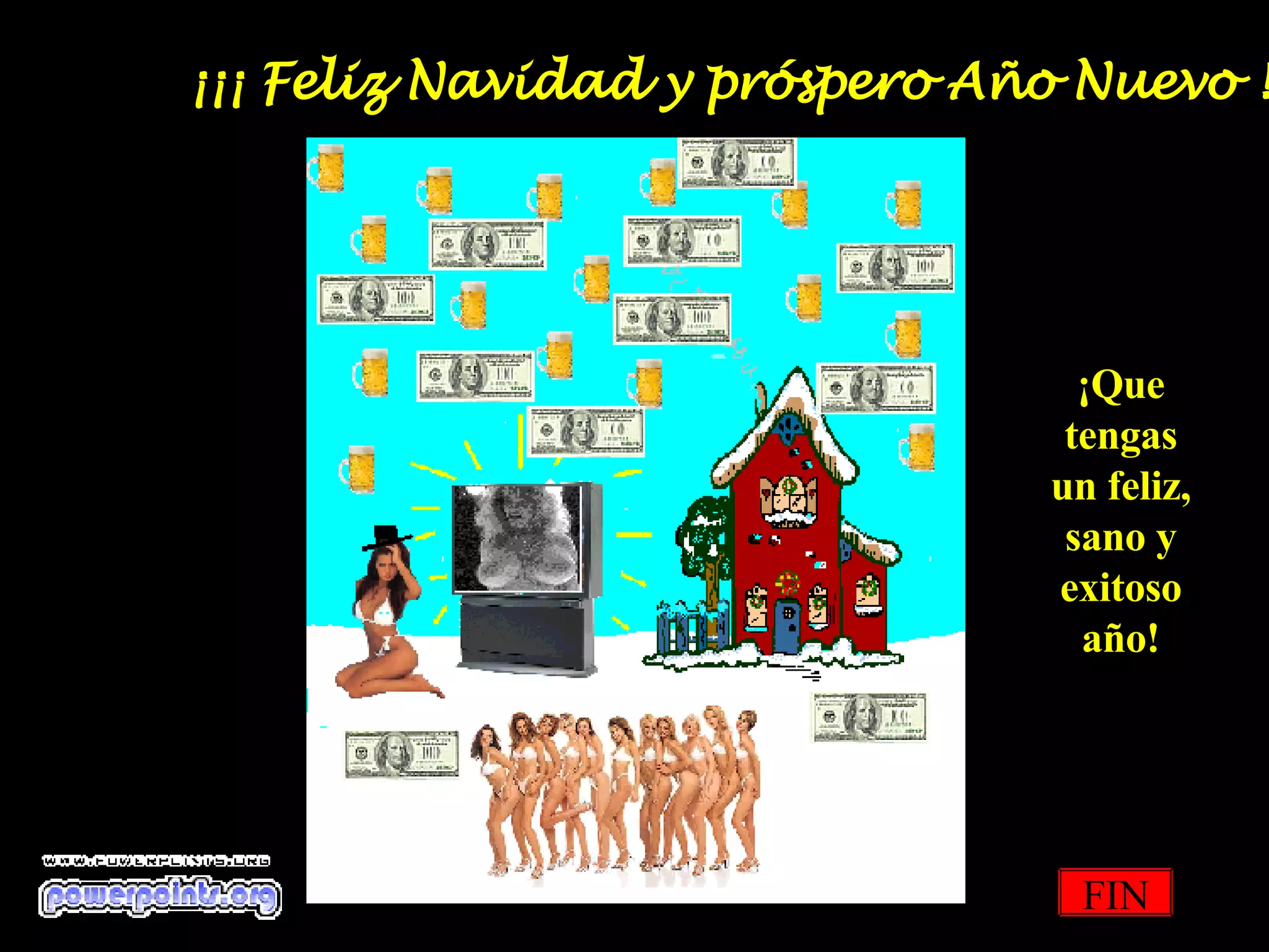 ¡¡¡ Feliz Navidad y próspero Año Nuevo !!! FIN ¡Que tengas un feliz, sano y exitoso año! 