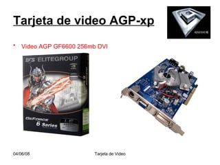 Tarjeta de video AGP-xp Video AGP GF6600 256mb DVI   