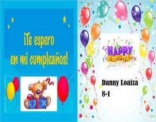 Danny Loaiza
8-1
 