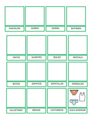 ROPA INTERIORCALCETINES LEOTARDOSMEDIAS
MOCHILAGAFAS BOLSOGUANTES
SANDALIASBOTAS ZAPATILLASZAPATOS
BUFANDAPANTALÓN GORRAGORRO